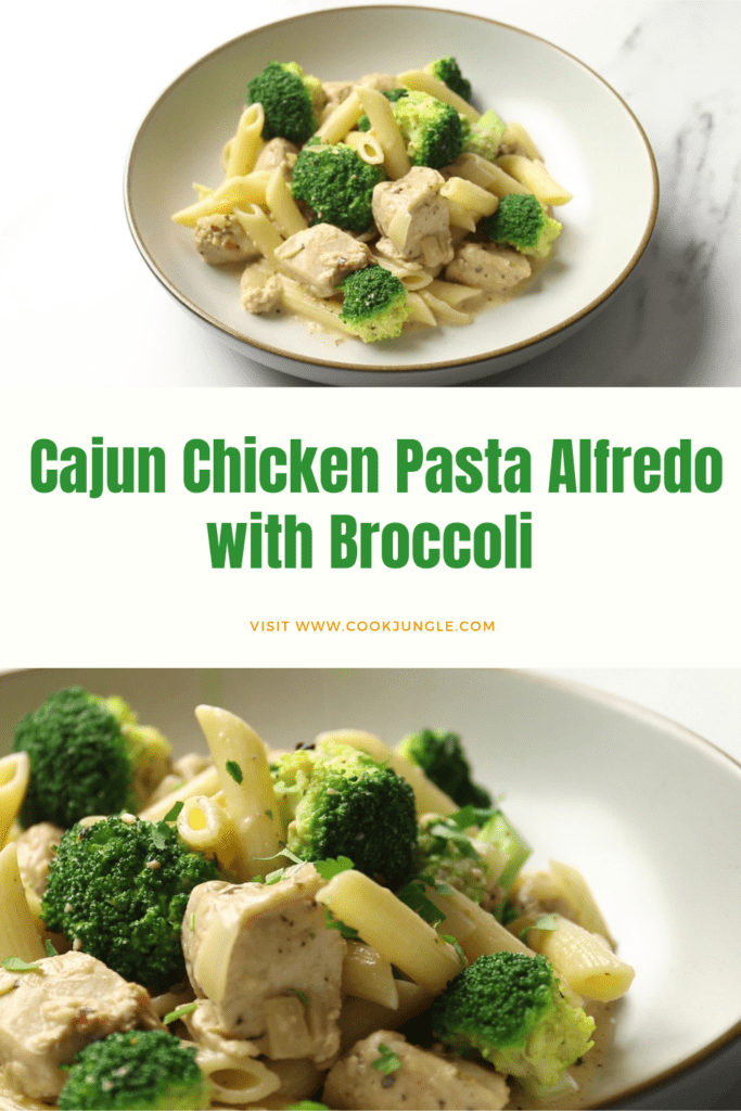 Pinterest Pin of Cajun chicken pasta alfredo with Broccoli 